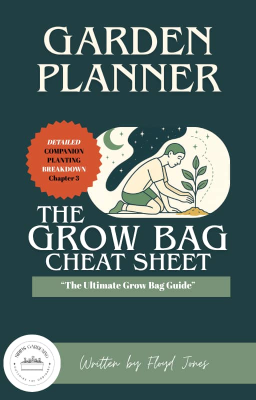 GARDEN PLANNER: The Grow Bag Cheat Sheet "The Ultimate Grow Bag Guide"
