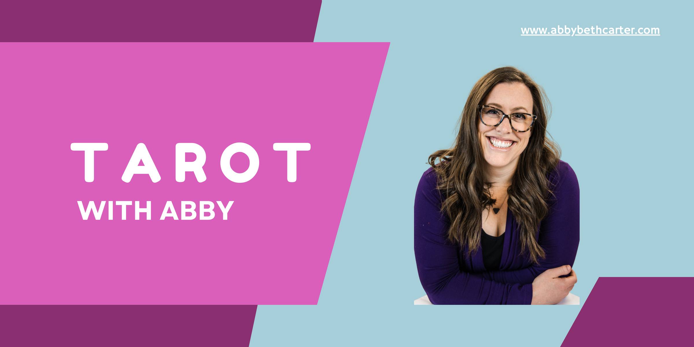 Tarot with Abby