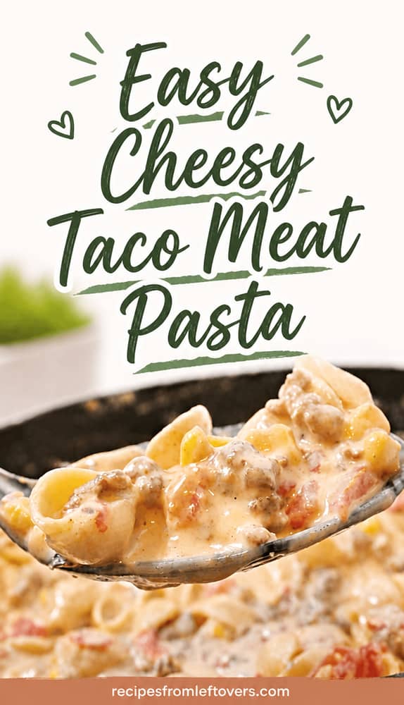 Cheesy Taco Meat Pasta