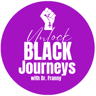 Unlock Black Journeys with Dr. Franny