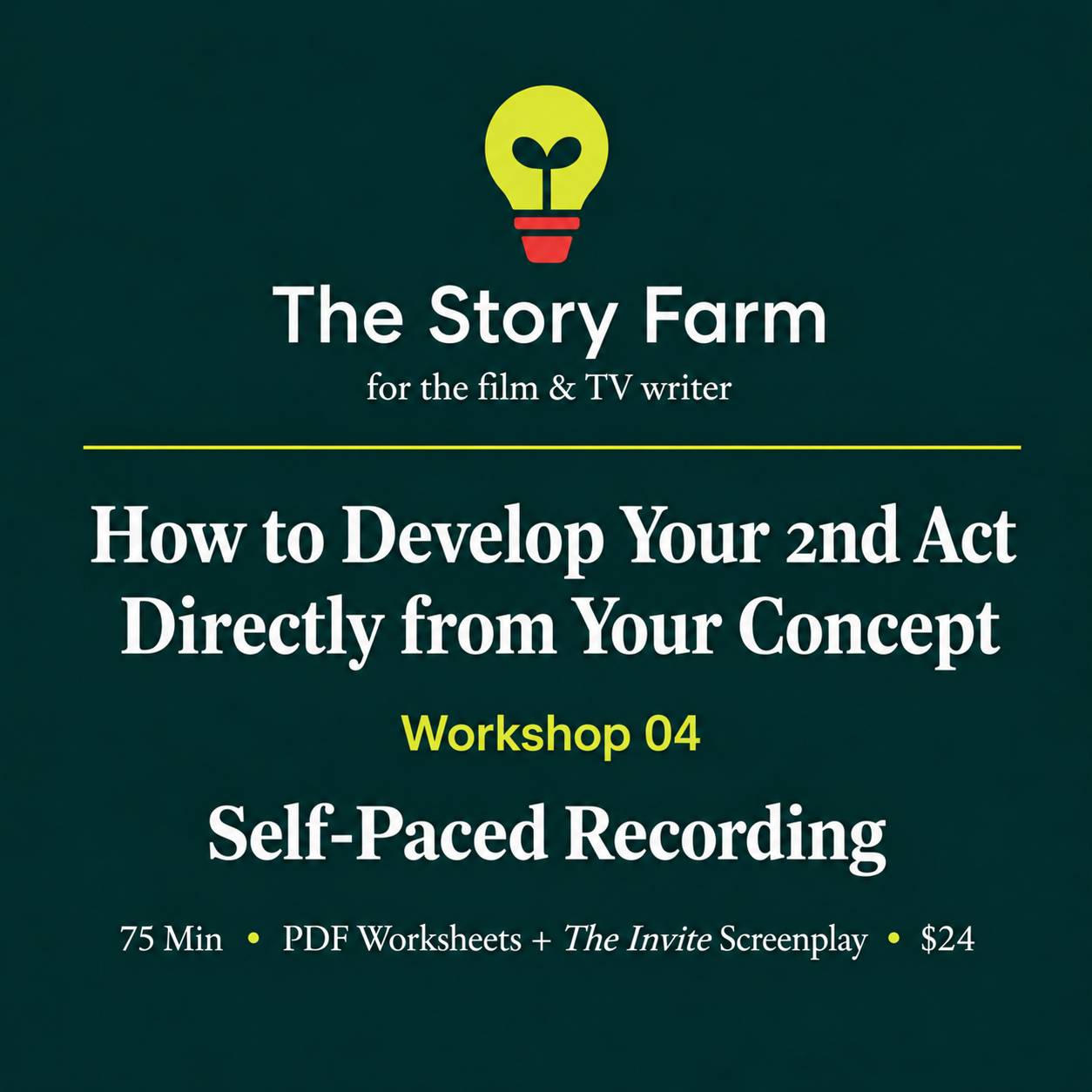 Workshop 04 Recording - Develop Your 2nd Act from Your Concept