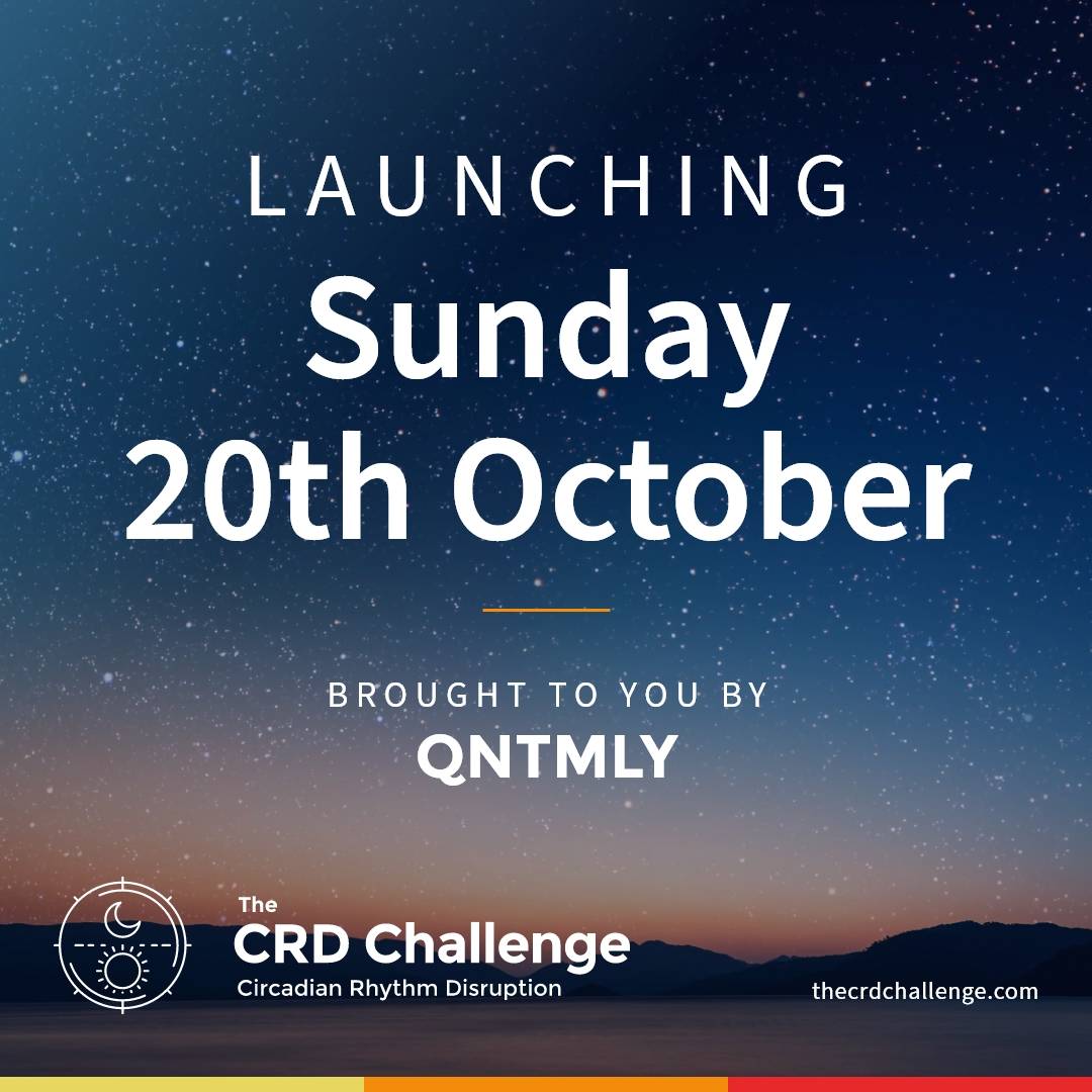 A poster of a night sky that reads Launching Sunday 20th October. Brought to you by QNTMLY. The CRD Challenge. Circadian Rhythm Disruption. thecrdchallenge.com
