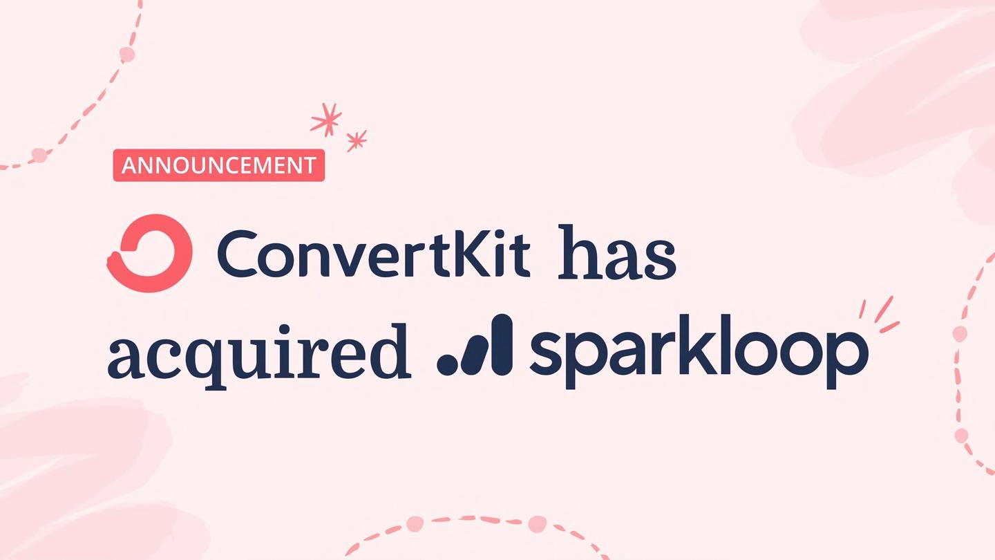 ConvertKit has acquired SparkLoop