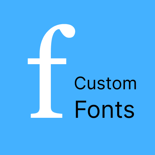 Custom Fonts