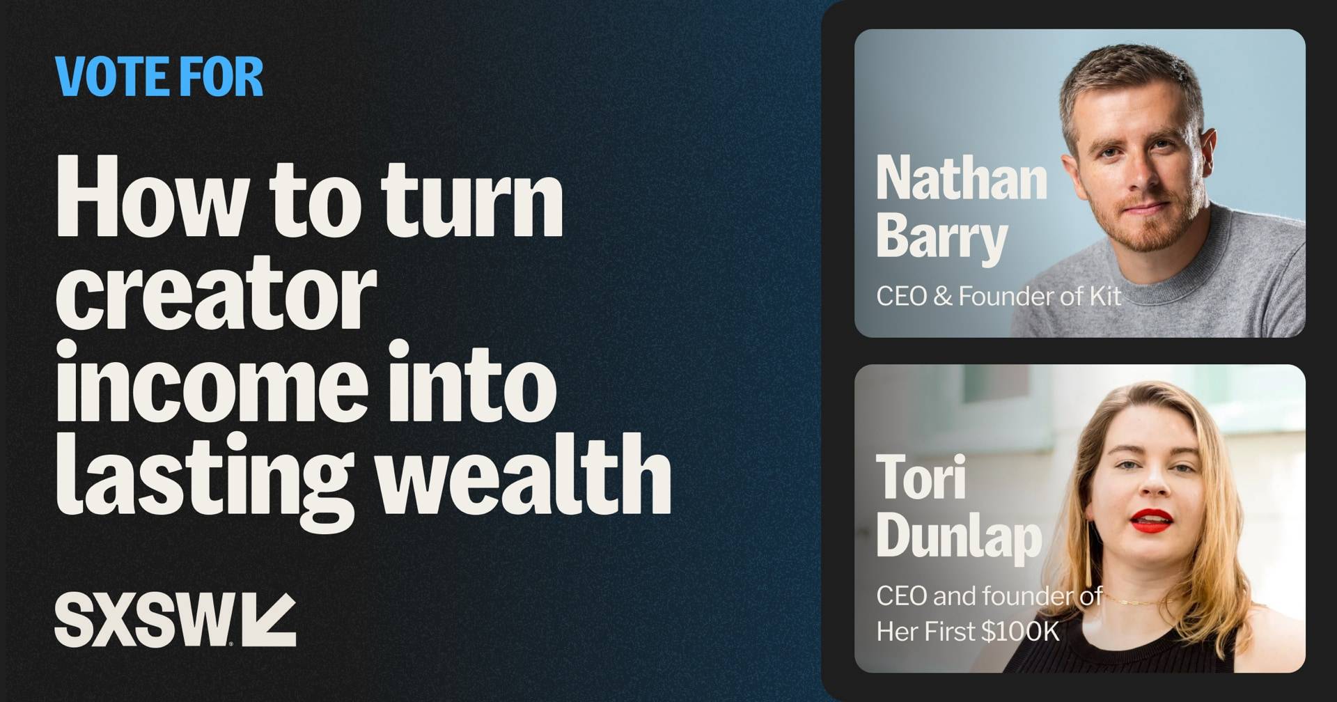 Vote for SXSW Panel: Nathan Barry & Tori Dunlap - How to Turn Creator Income Into Lasting Wealth
