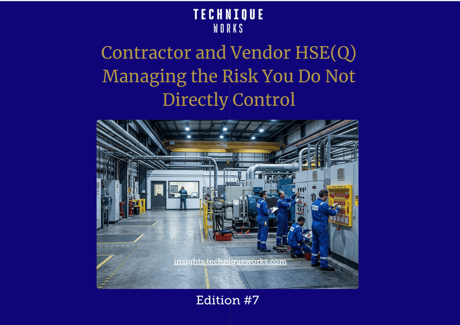 Contractor and Vendor HSEQ — Managing the Risk You Do Not Directly Control