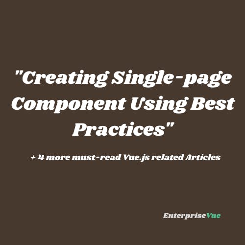 Creating Single-page Component Using Best Practices