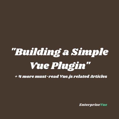 Building a Simple Vue Plugin