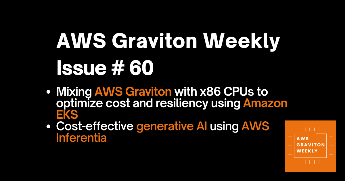 AWS Graviton Weeky - Issue # 44 awsgravitonweekly.com