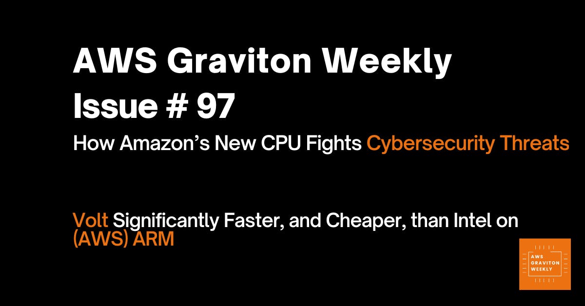 AWS Graviton Weekly # 97: How Amazon’s New CPU Fights Cybersecurity Threats?