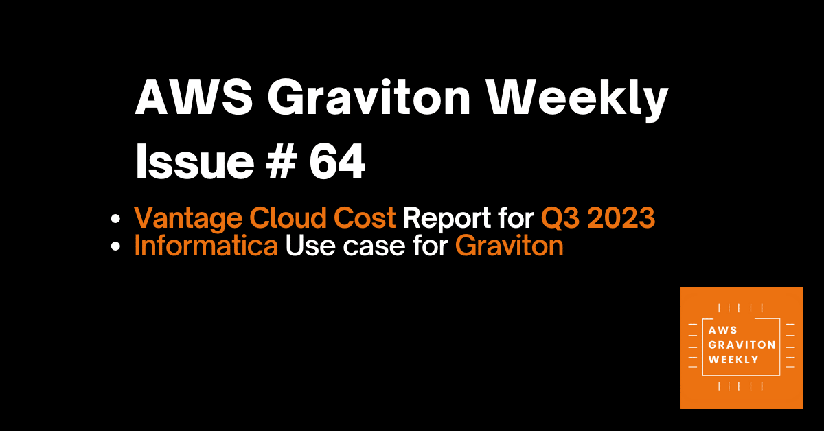 AWS Graviton Weeky - Issue # 44 awsgravitonweekly.com