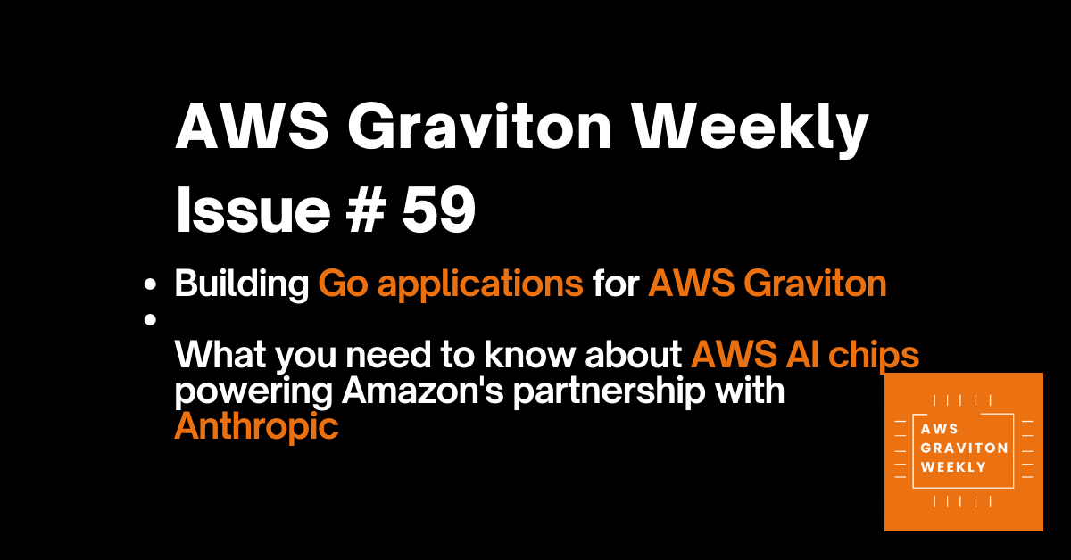 AWS Graviton Weeky - Issue # 44 awsgravitonweekly.com