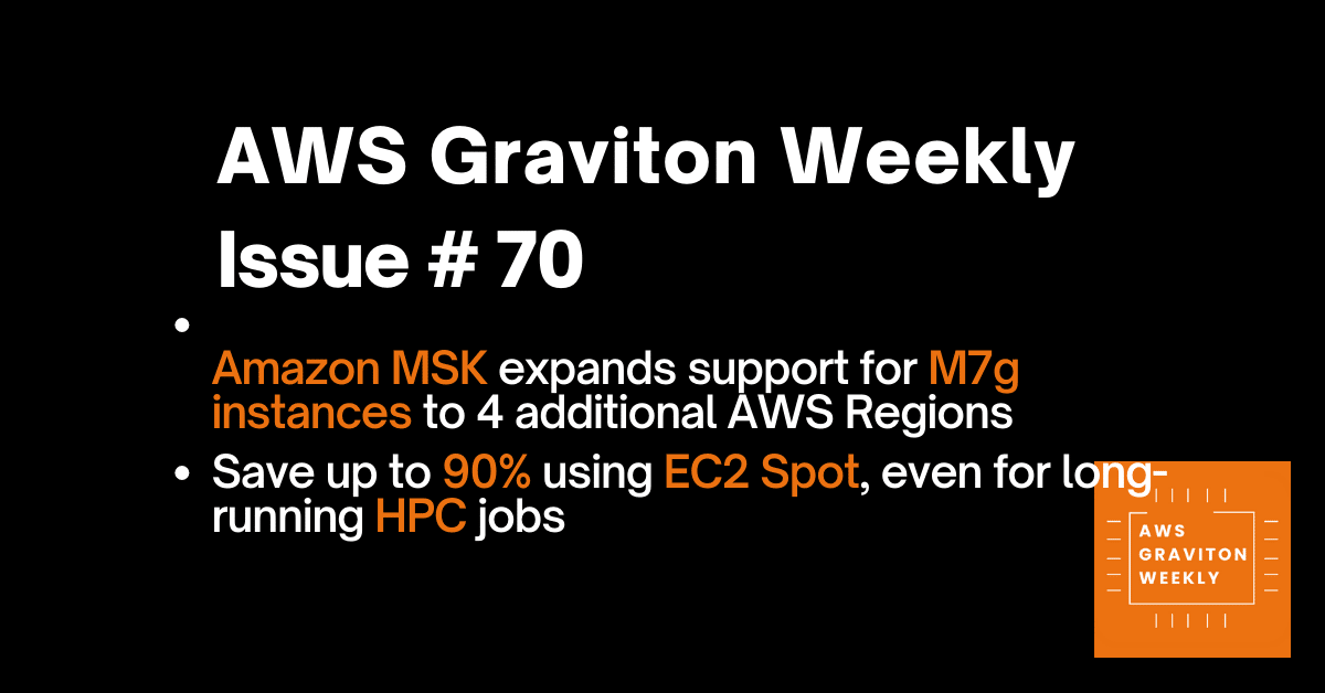 AWS Graviton Weeky - Issue # 44 awsgravitonweekly.com