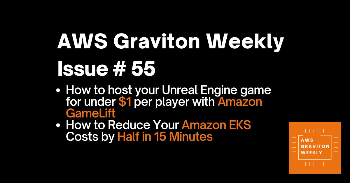 AWS Graviton Weekly # 55: How to reduce your Amazon EKS Costs by Half in 15 minutes