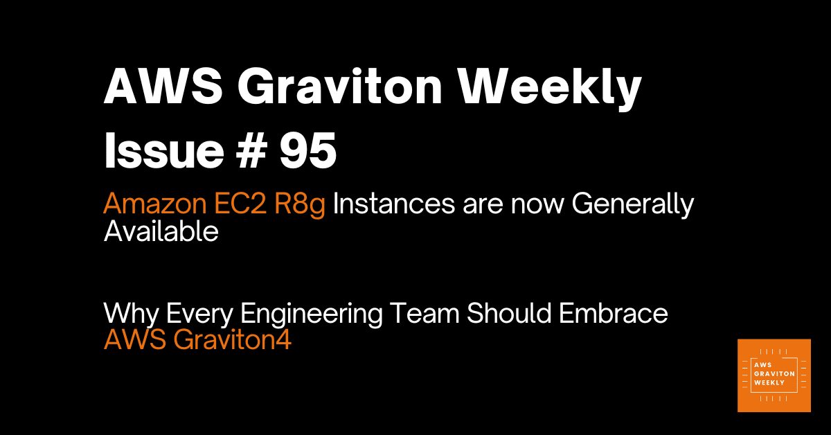 AWS Graviton Weeky - Issue # 44 awsgravitonweekly.com