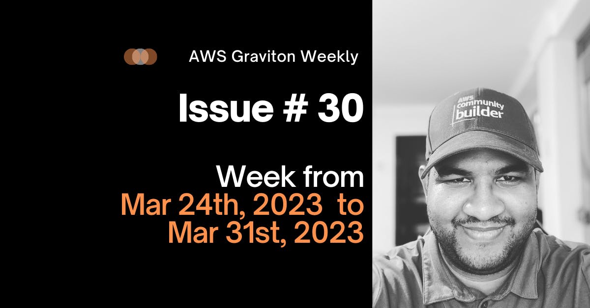 AWS Graviton Weekly # 30