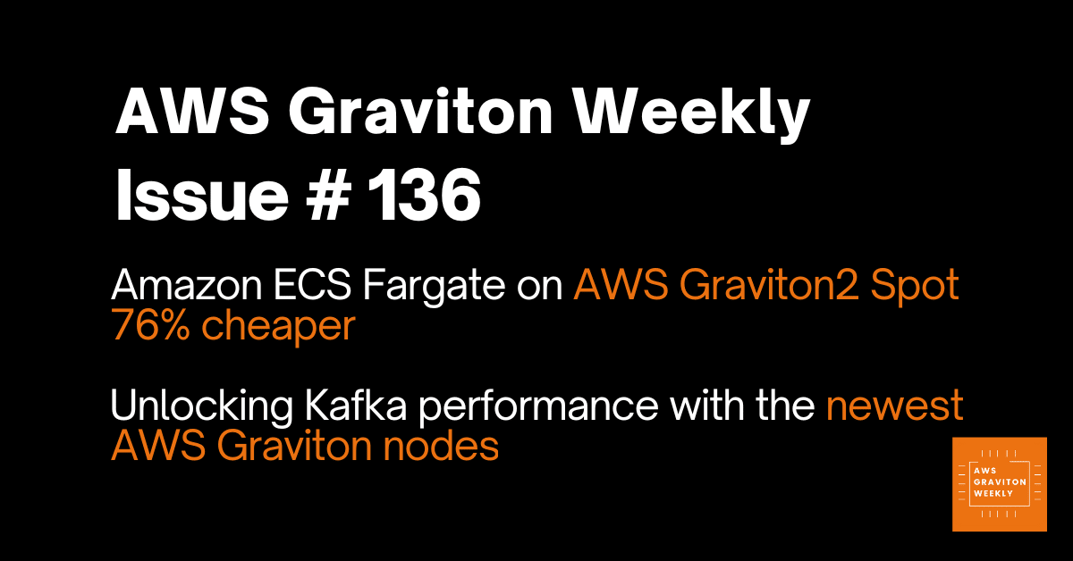 AWS Graviton Weekly # 136