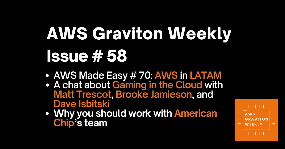 AWS Graviton Weeky - Issue # 44 awsgravitonweekly.com