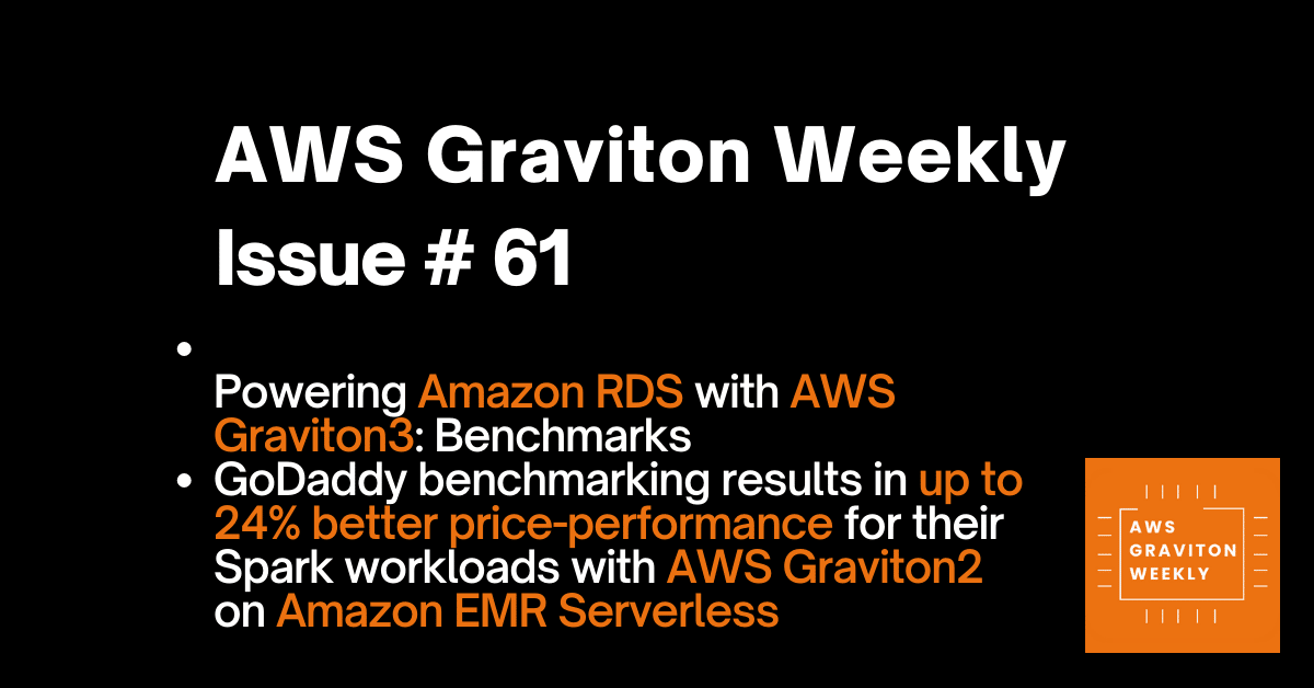 AWS Graviton Weeky - Issue # 44 awsgravitonweekly.com