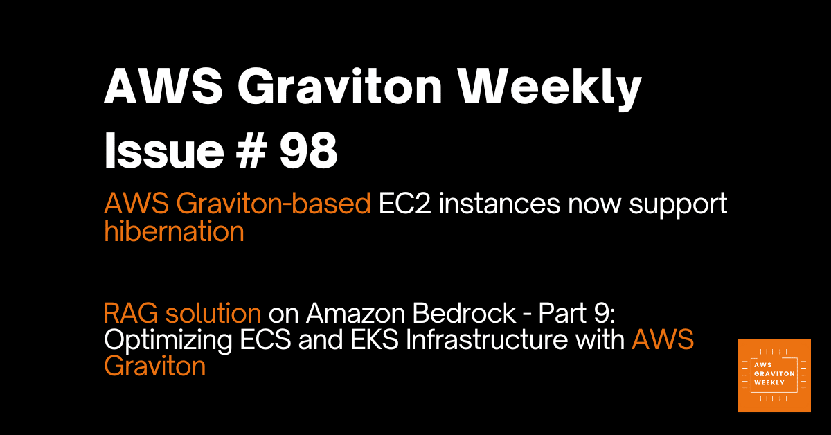 AWS Graviton Weeky - Issue # 44 awsgravitonweekly.com