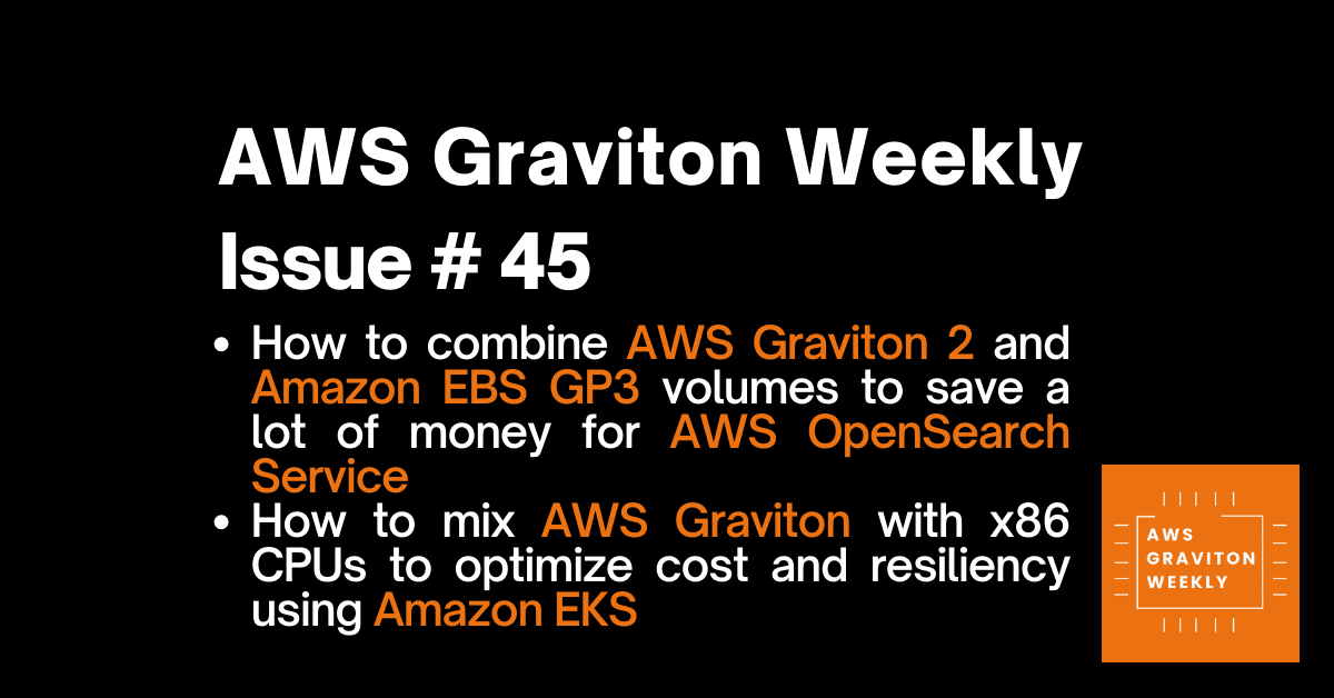 AWS Graviton Weeky - Issue # 44 awsgravitonweekly.com