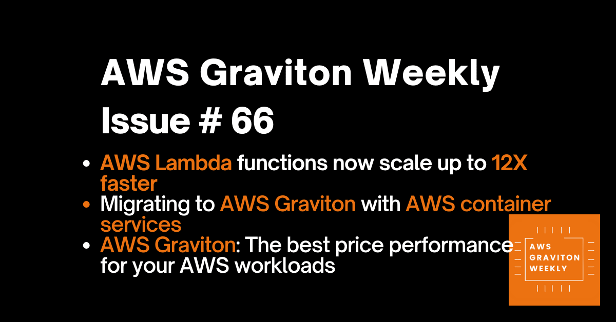 AWS Graviton Weeky - Issue # 44 awsgravitonweekly.com