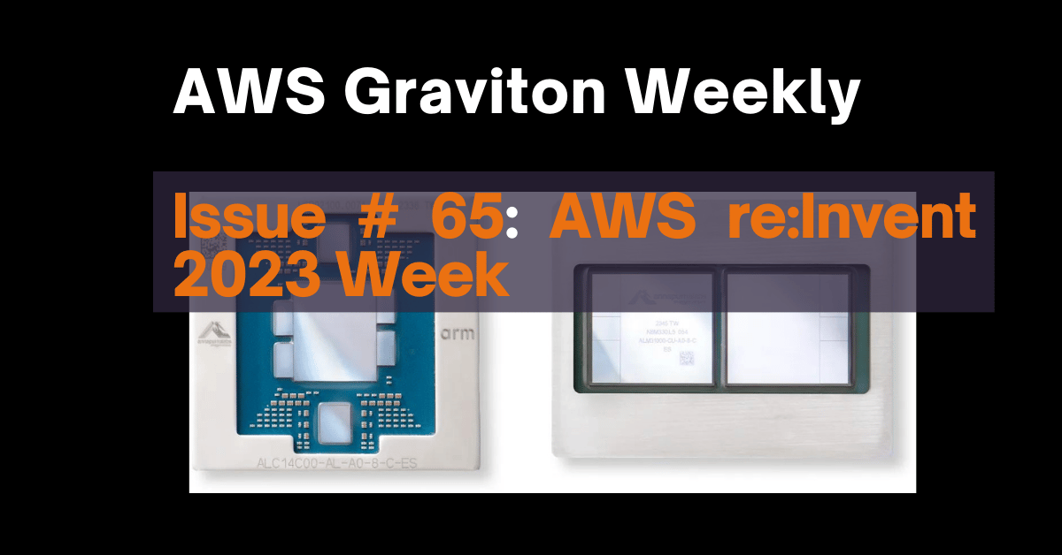 AWS Graviton Weeky - Issue # 44 awsgravitonweekly.com