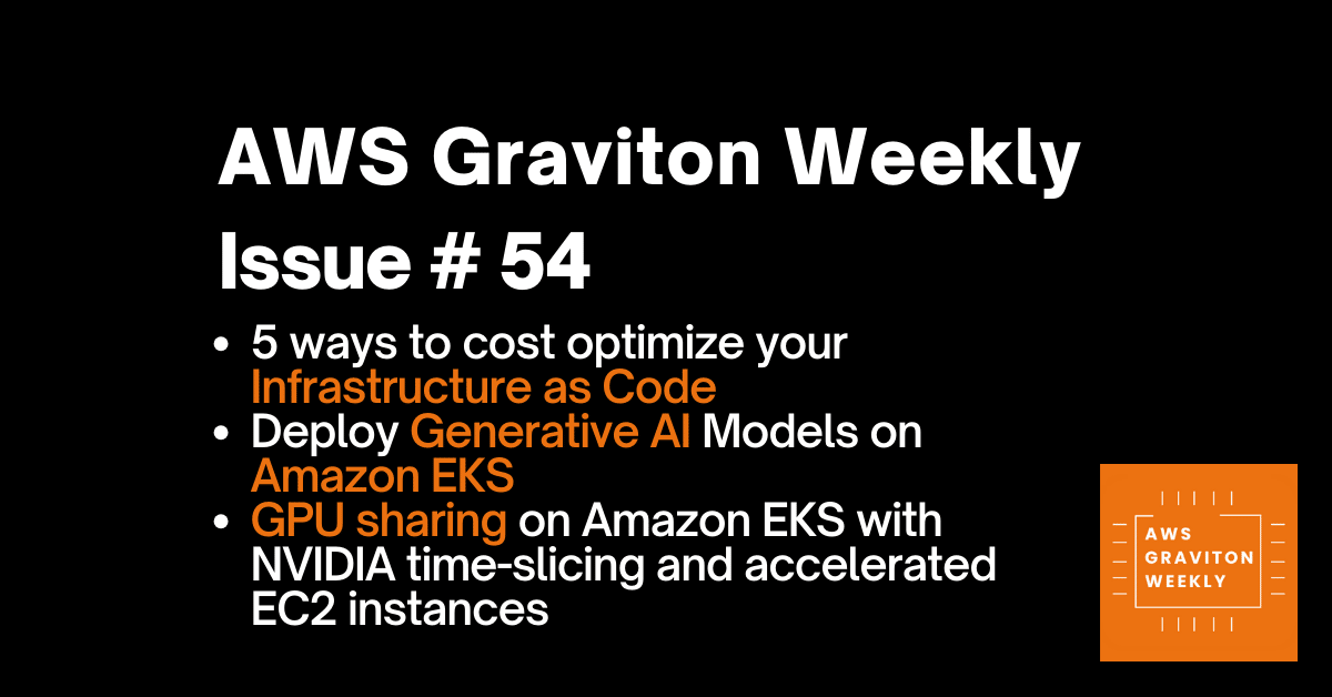 AWS Graviton Weeky - Issue # 44 awsgravitonweekly.com