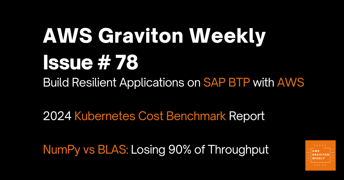 AWS Graviton Weeky - Issue # 44 awsgravitonweekly.com