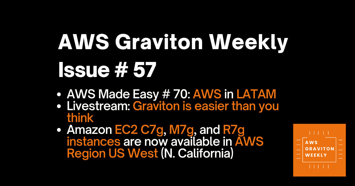 AWS Graviton Weeky - Issue # 44 awsgravitonweekly.com