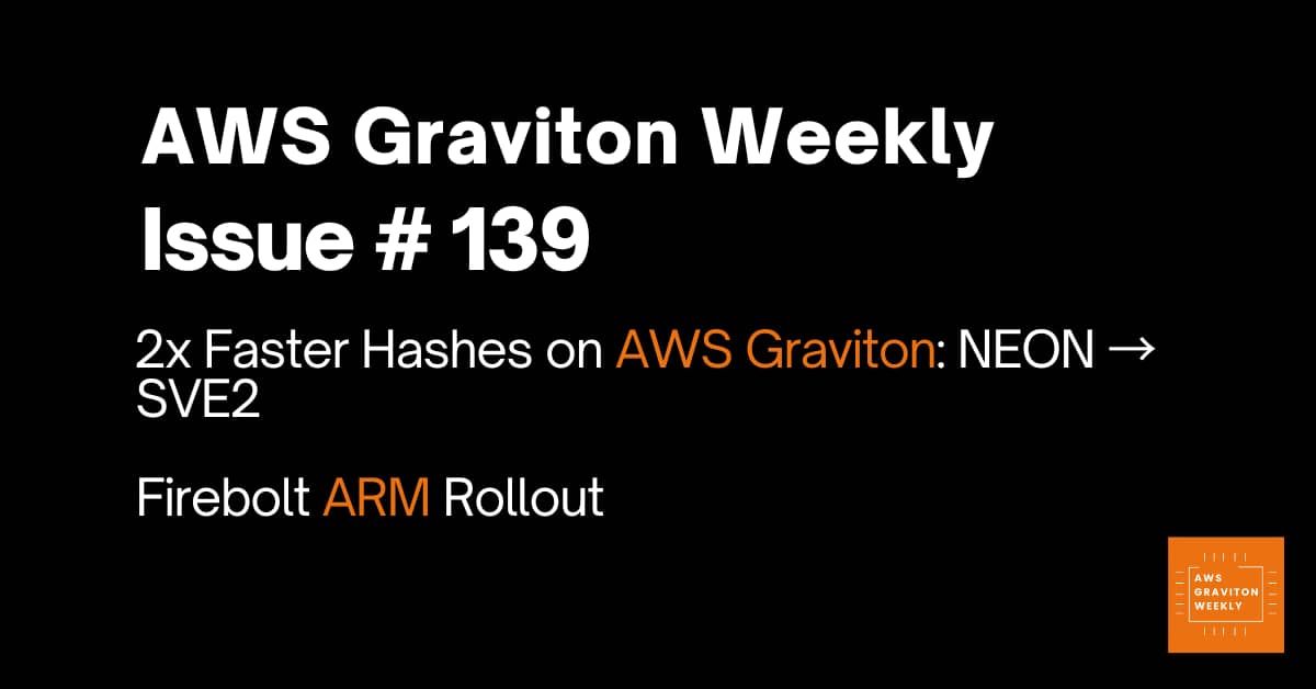 AWS Graviton Weekly # 139