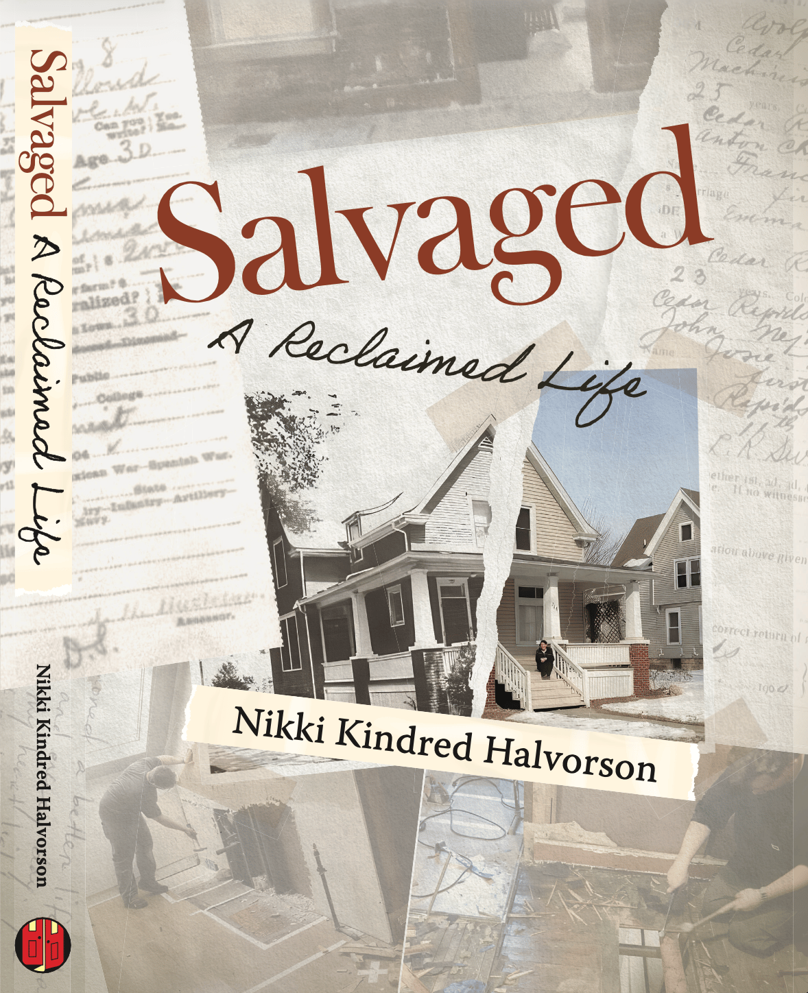 Book cover for Salvaged: A Reclaimed Life by Nikki Kindred Halvorson shows an old house being reclaimed.