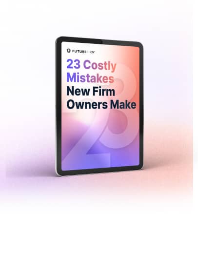 23 Costly Mistakes New Firm Owners Make