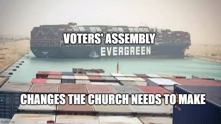 Meme showing a ship blocked by another ship, indicating how voters' assemblies can prohibit changes the church needs to make.