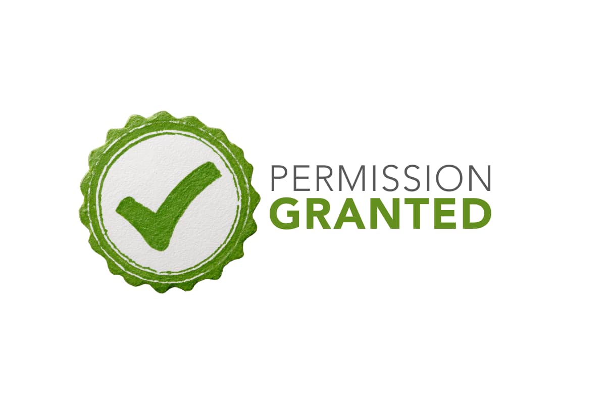 Green tick of approval with words next to it that say "permission granted"