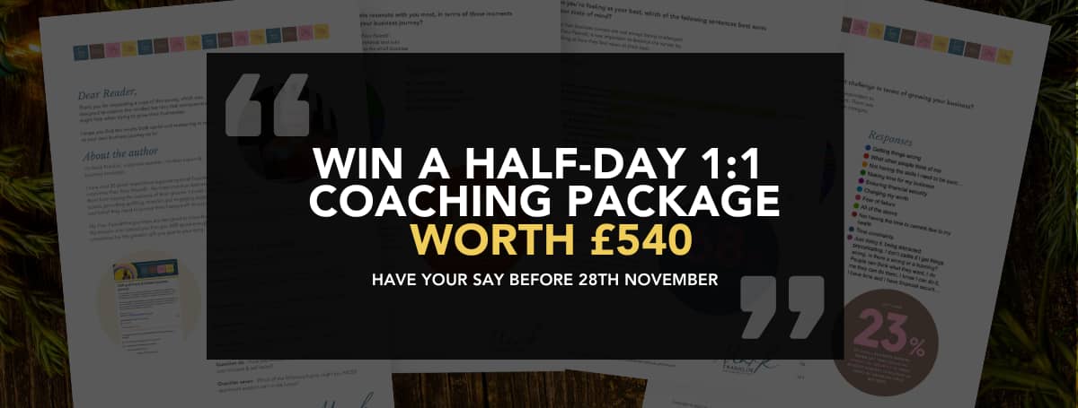 A fan of pages from a survey (showing pie charts etc). Overlaying thesis is a panel of text that reads "Win a half-day 1:1 coaching package worth £540".