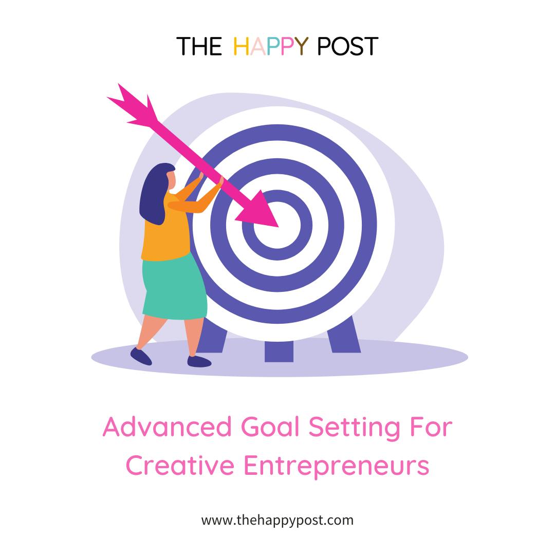 Advanced Goal Setting for Creative entrepreneurs