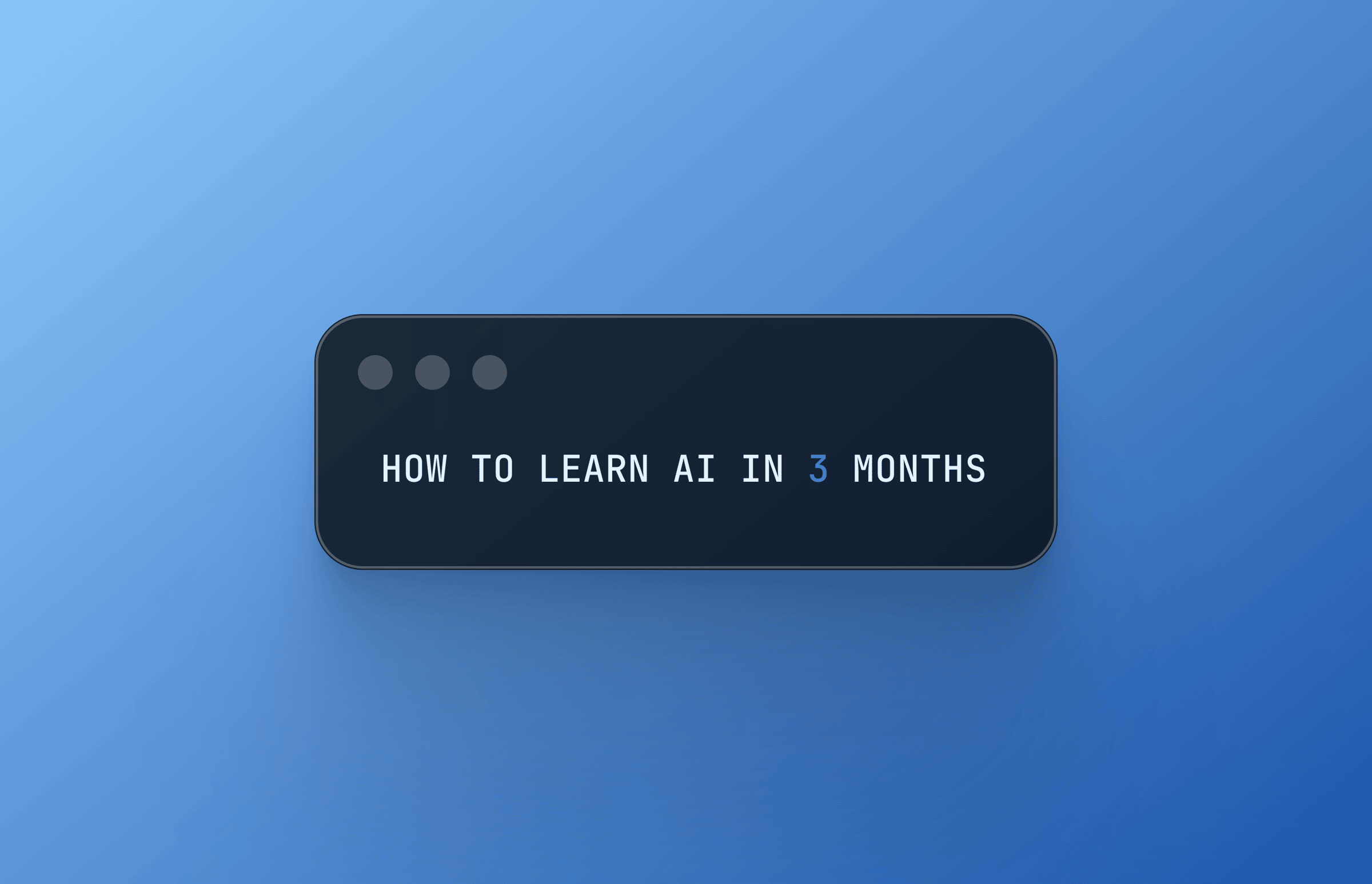 how to learn AI in 3 months