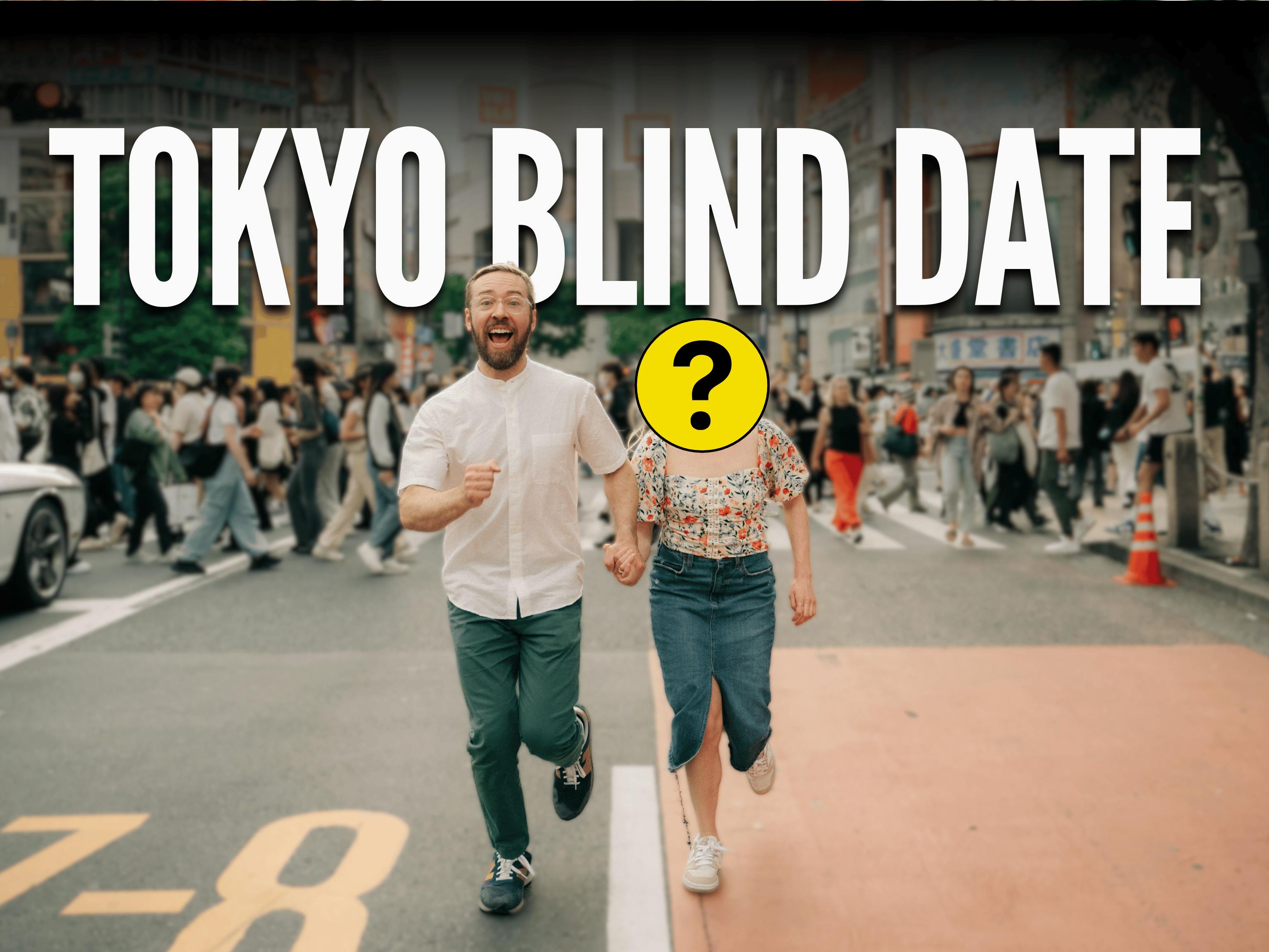 Header text: Tokyo Blind Date, with background photo of Nick and his date walking in Tokyo