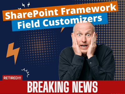 Microsoft announced the retirement SPFx field customizers in June 2026, eliminating a key extensibility option developers have relied on for nearly eight years.