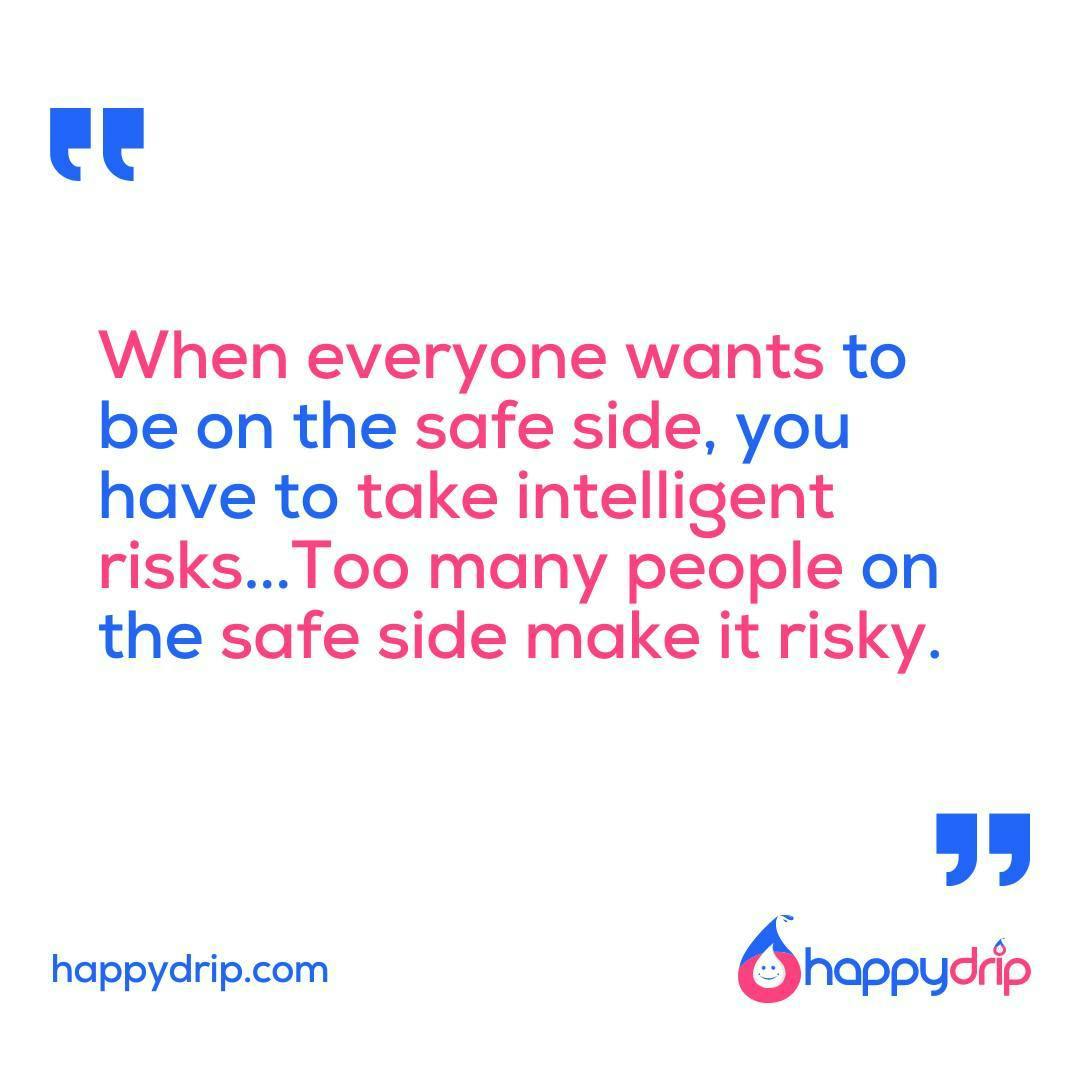 Life itself is risky. Playing safe means you are always on the safe side. The great adventures of life are found in the road that leads to wild. Too many people on the safe side make it crowded. Too many people on the safe side make it risky. Risk your intelligent takes. Take intelligent risks!⁠
⁠
Check out @happydrip for more powerful quotes.⁠
⁠
👉💾 Make sure to "SAVE" this post if you found it useful.⁠
👇💬 Comment your thoughts below if this quote resonates with you.⁠
#happydrip #happydripstar #happydripstars⁠
.⁠
.⁠
.⁠
#people #risks #safety #intelligence #takerisks #people #risks #safety #intelligence #takerisks #risk #intelligent #risktaker #riskmanagement #risky #risktakers #takearisk #riskeverything #riskfree #intelligentinvestor #riskassessment #risktaking #intelligentstrength #intelligentlinking #takingrisks #takerisk #intelligentproposition