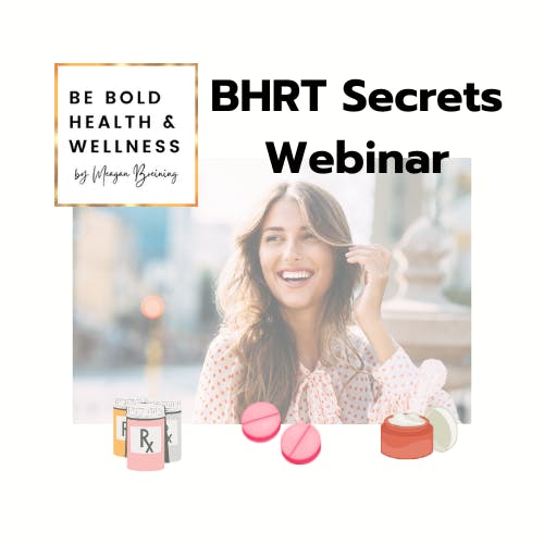 BHRT Secrets Webinar