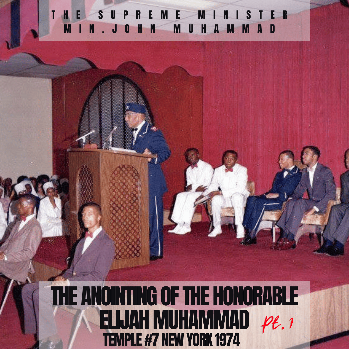 The Anointing of the Honorable Elijah Muhammad By The Supreme Minister