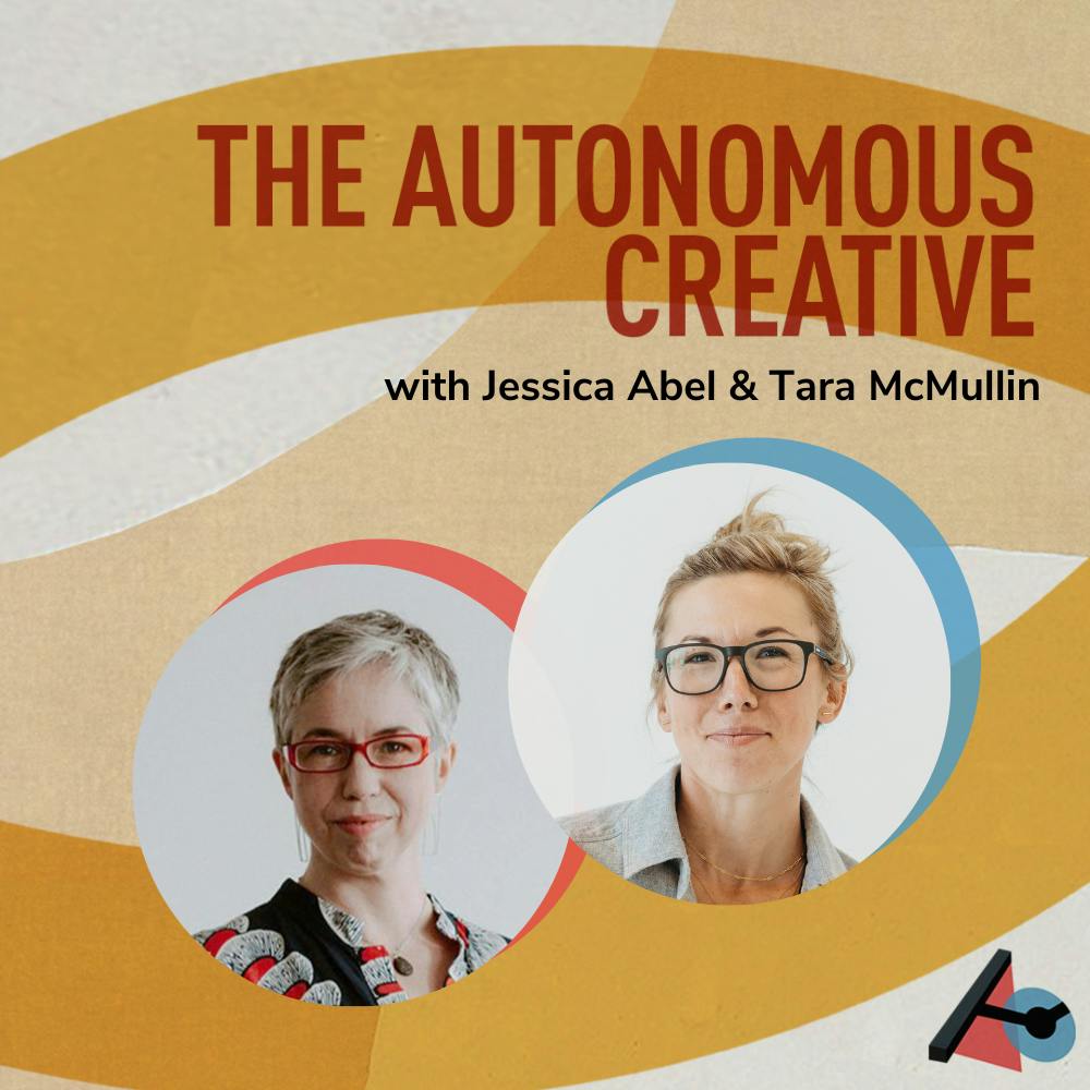 The Autonomous Creative with Tara McMullin