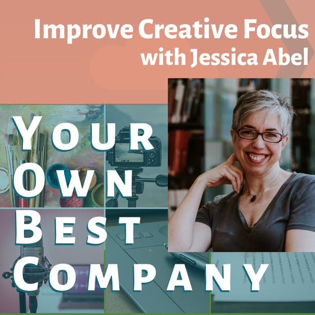 Improve Creative Focus with Jessica Abel