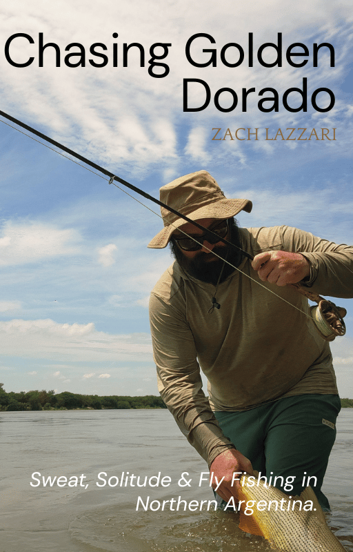 Chasing Golden Dorado: Sweat, Solitude and Fly Fishing in Northern Argentina