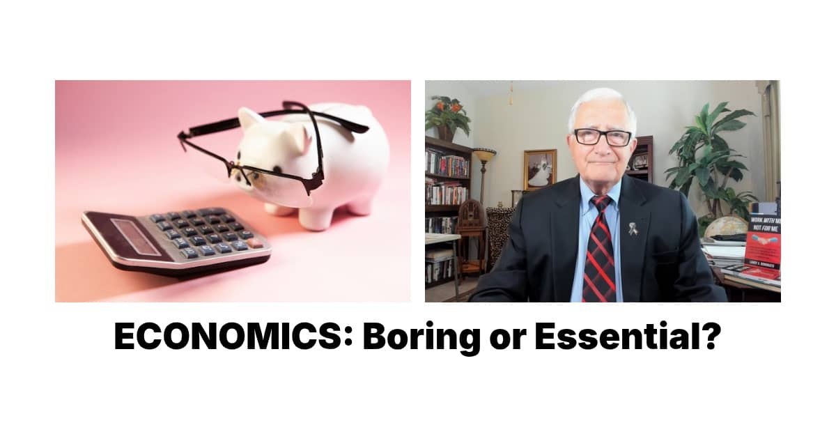 What if economics has less to do with numbers - and more to do with your future!
