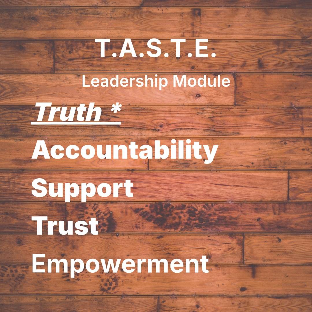 Truth is the 1st and most important component of successful leadership!