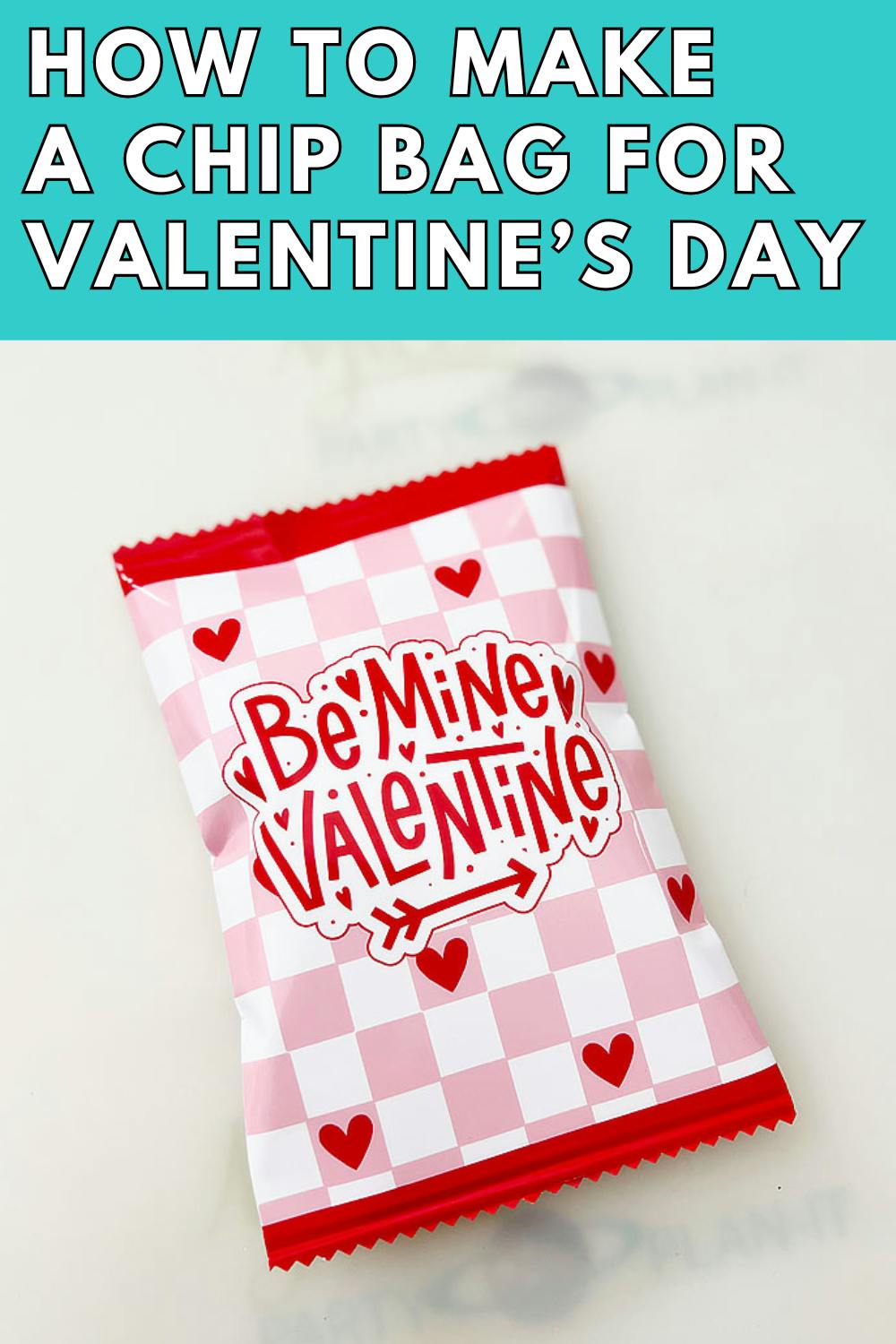 How to Make a Chip Bag for Valentine's Day - Michelle's Party Plan-It