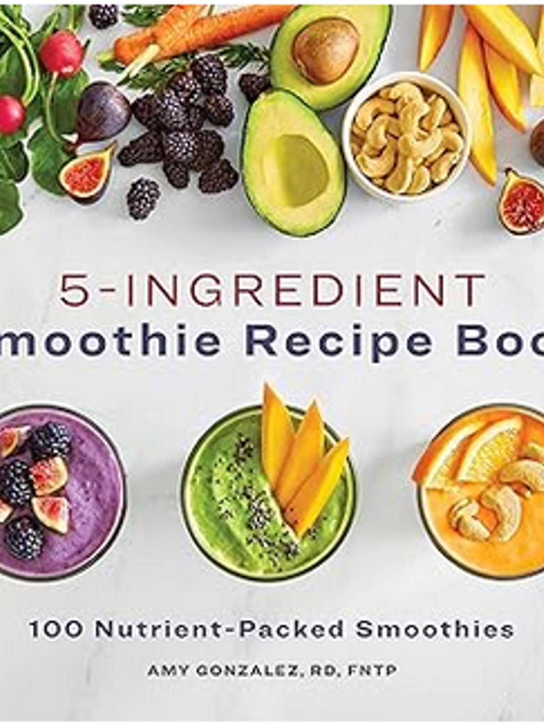 5-Ingredient Smoothie Recipe Book